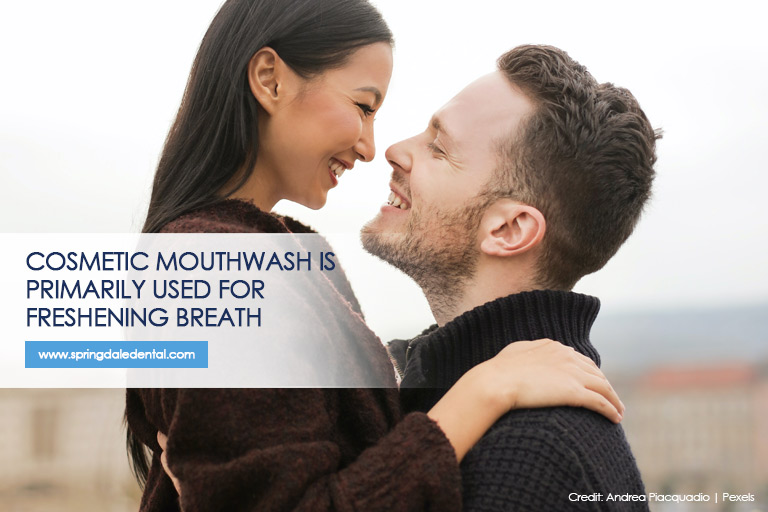 Cosmetic-mouthwash-is-primarily-used-for-freshening-breath