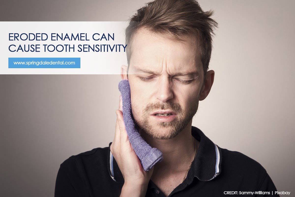 Eroded enamel can cause tooth sensitivity