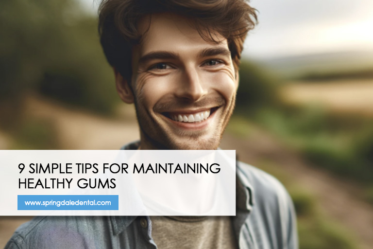 9 Simple Tips for Maintaining Healthy Gums