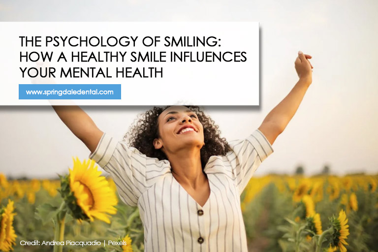 The Psychology of Smiling: How a Healthy Smile Influences Your Mental Health