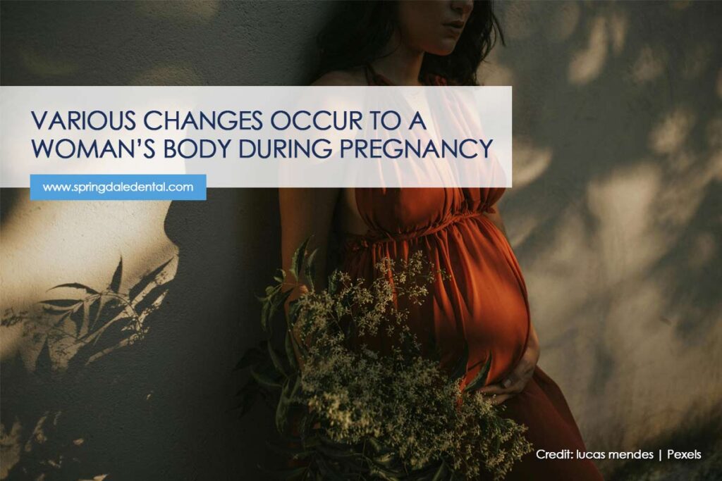 Various changes occur to a woman’s body during pregnancy