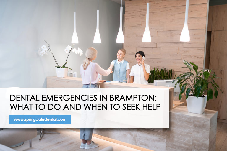 Dental Emergencies in Brampton: What to Do and When to Seek Help