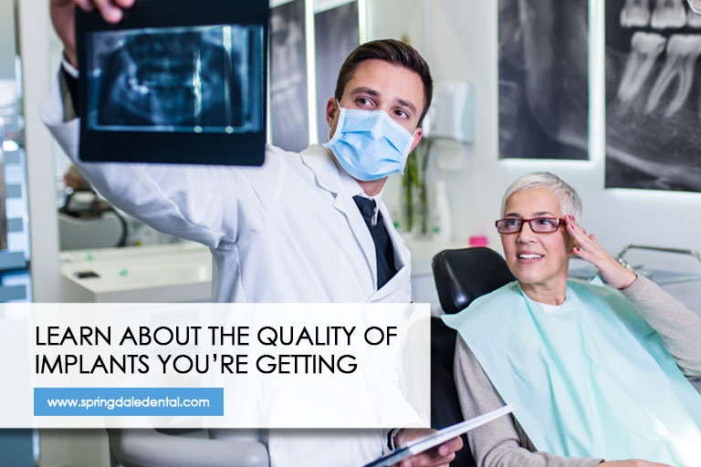 Learn about the quality of implants you’re getting