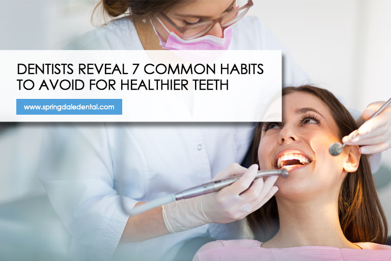 Dentists Reveal 7 Common Habits to Avoid for Healthier Teeth