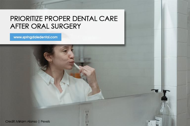 Prioritize proper dental care after oral surgery